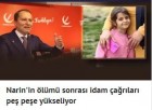 Narin’in ölümü sonrası siyasi liderlerden peş peşe idam çağrıları! “Bir daha kimse aklından geçiremeyecek”