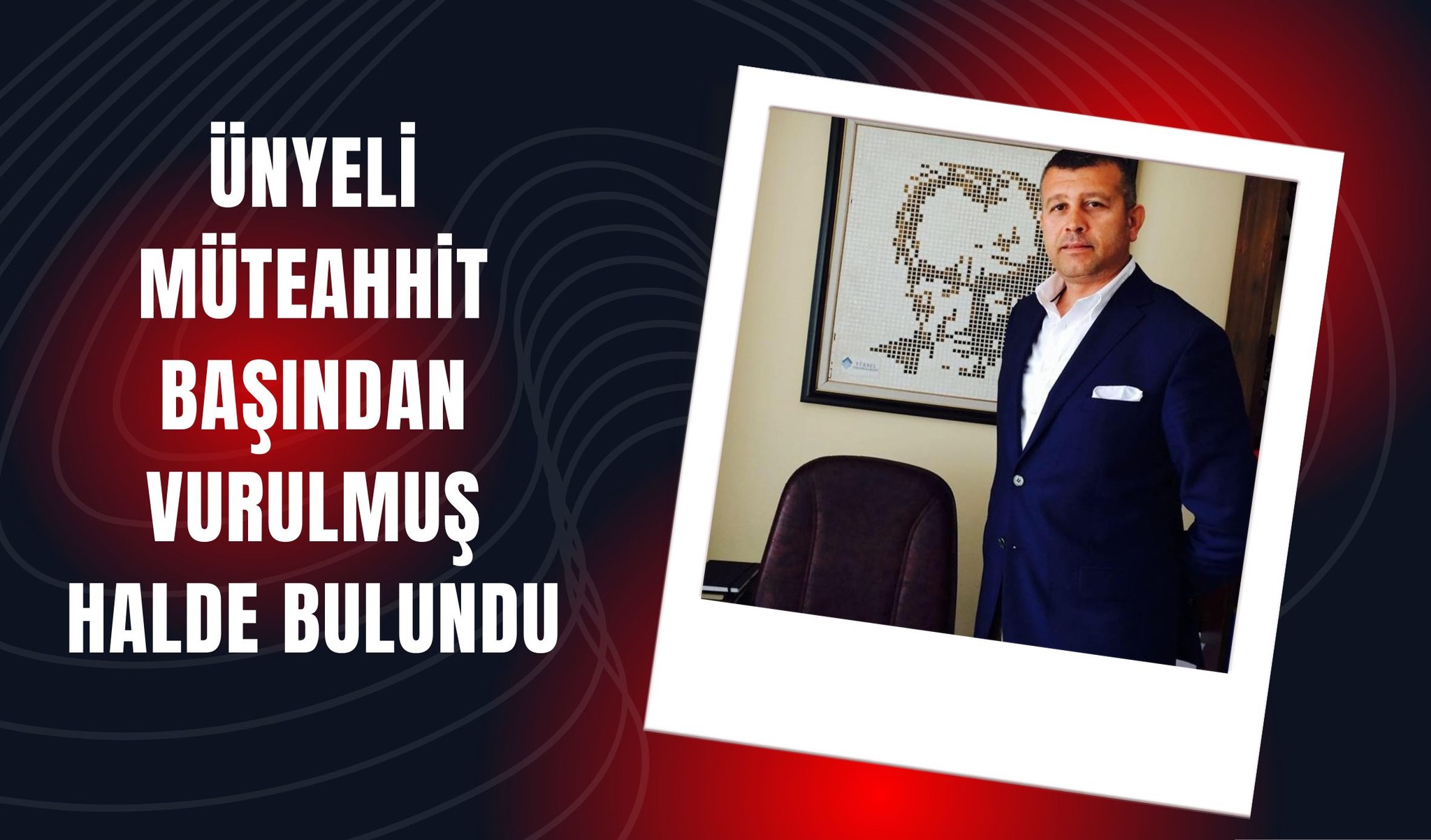 Ünyeli Müteahhit Ali Şahin Ölü Bulundu